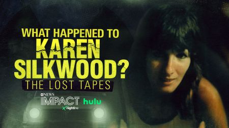 “What Happened to Karen Silkwood? The Lost Tapes”